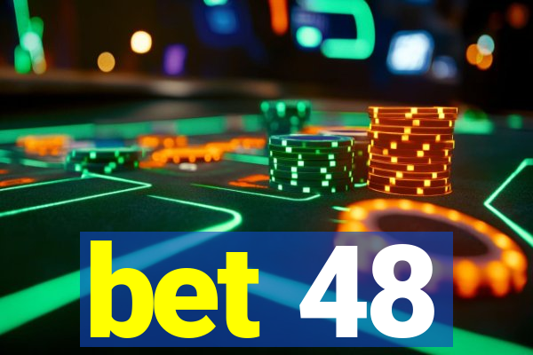 bet 48